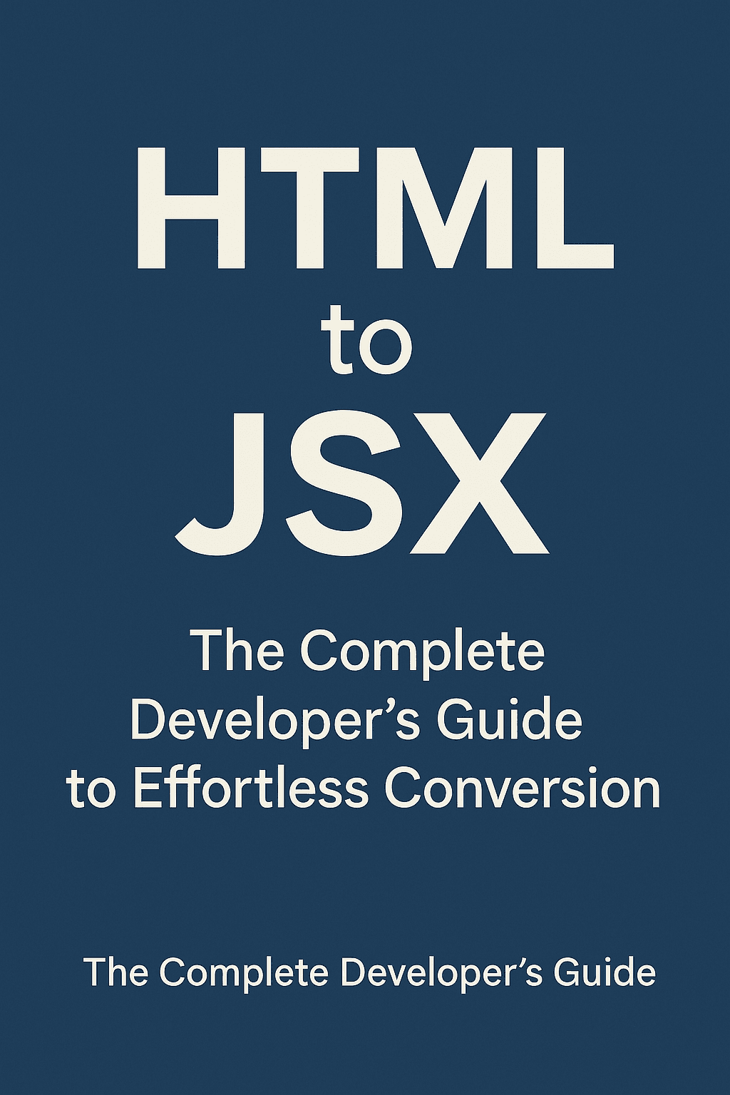 HTML to JSX: What It Is, Why It Matters, and How to Convert HTML to JSX Effortlessly