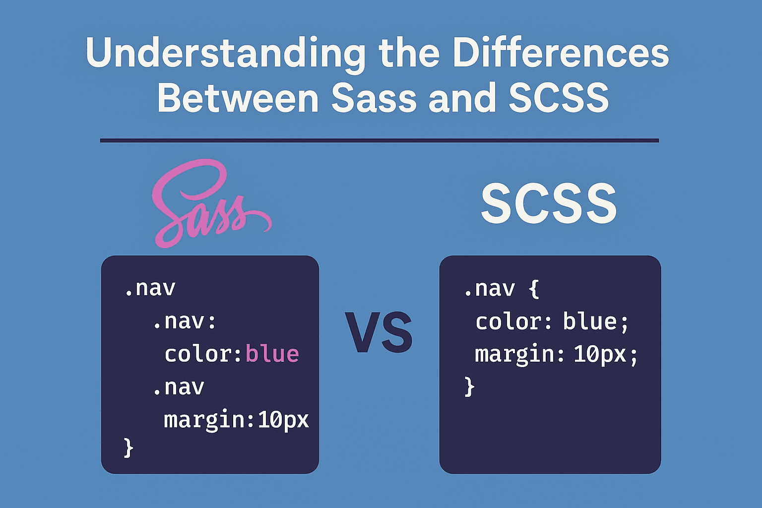 Understanding the Differences Between Sass and SCSS